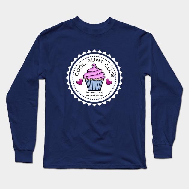 Cool Aunt Club Long Sleeve T-Shirt by Salty Said Sweetly